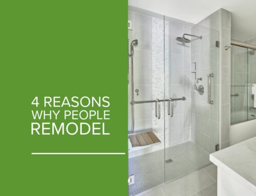 4 Reasons Why People Remodel Their Homes