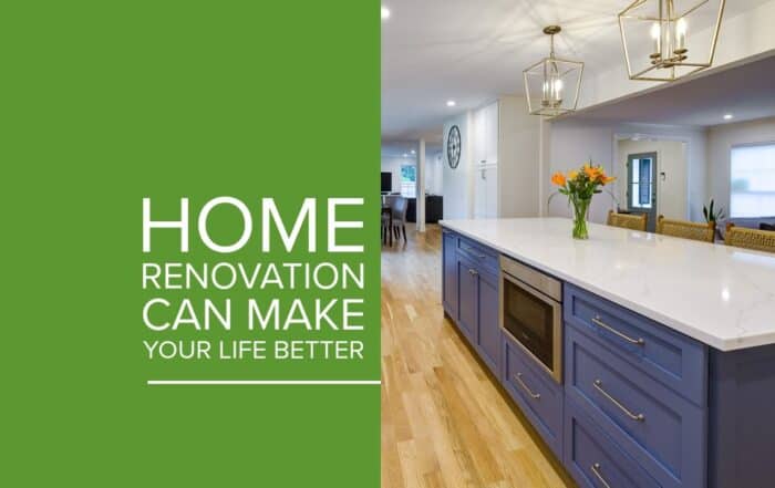 Home Renovation Can Make Your Life Better
